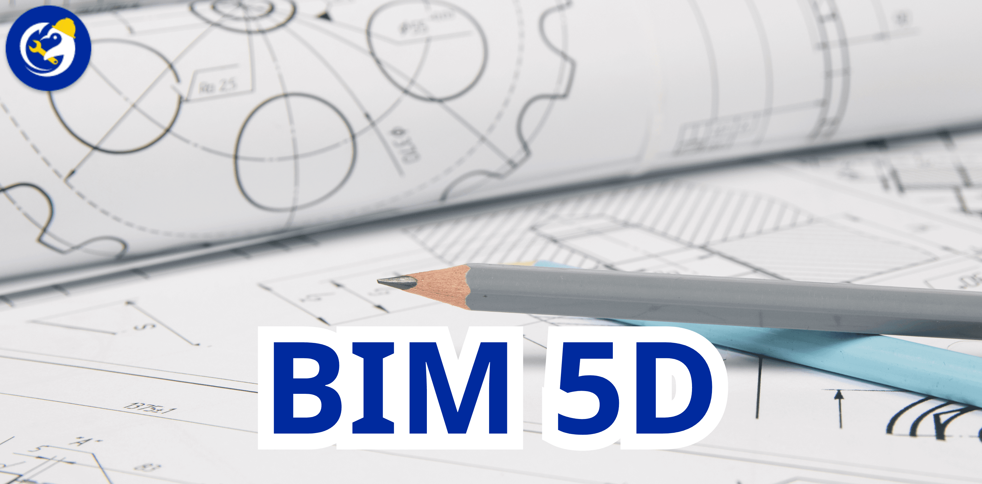 BIM 5D Trong Các Dự Án Xây Dựng