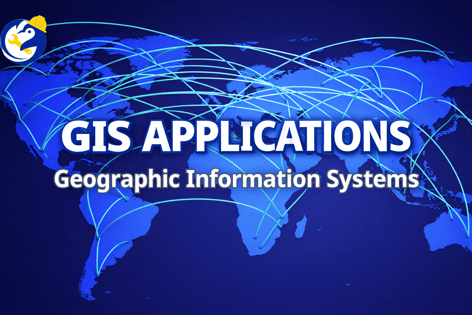 Applications of GIS – Geographic Information Systems
