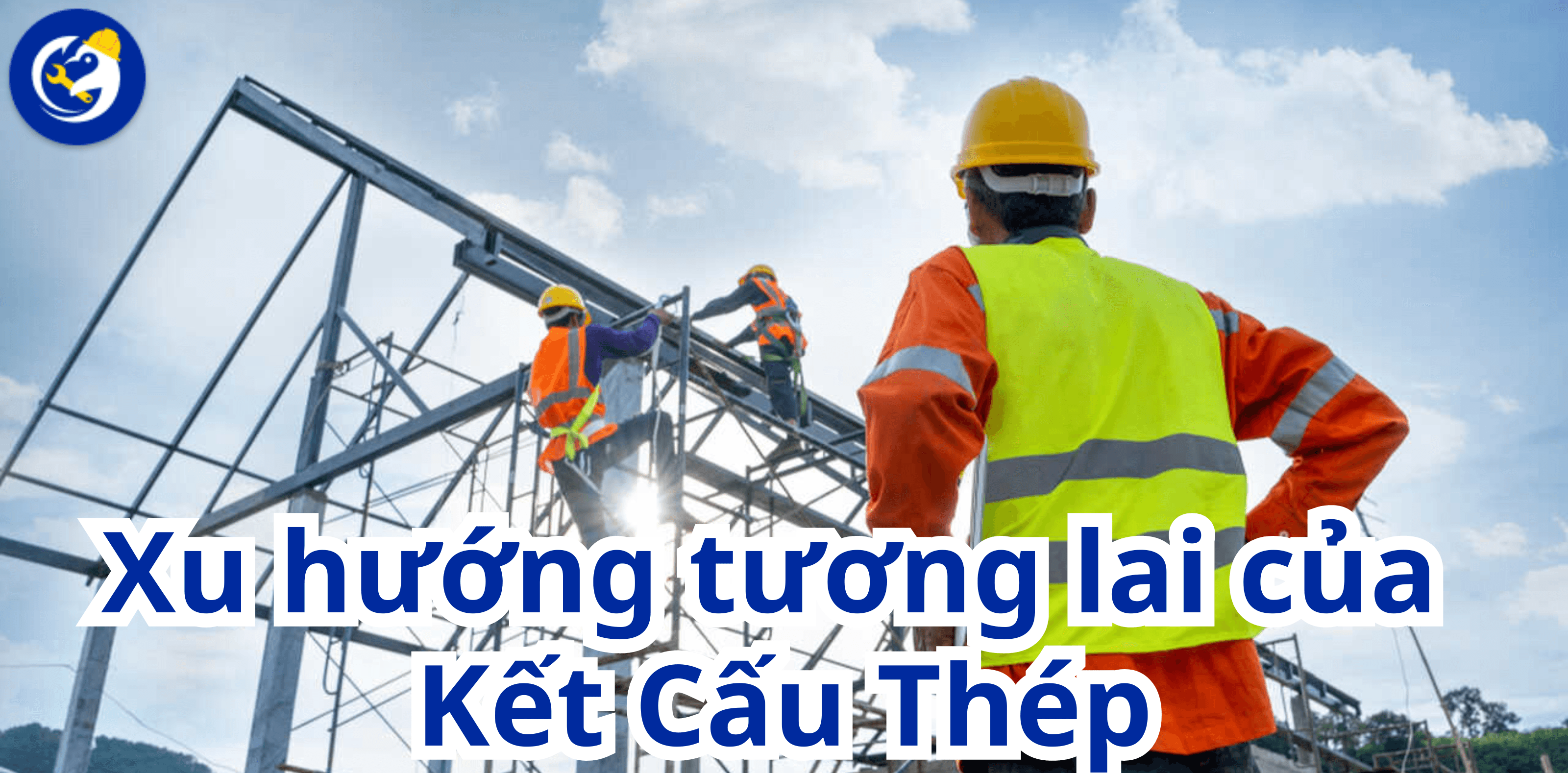 Xu hướng tương lai của  Kết Cấu Thép