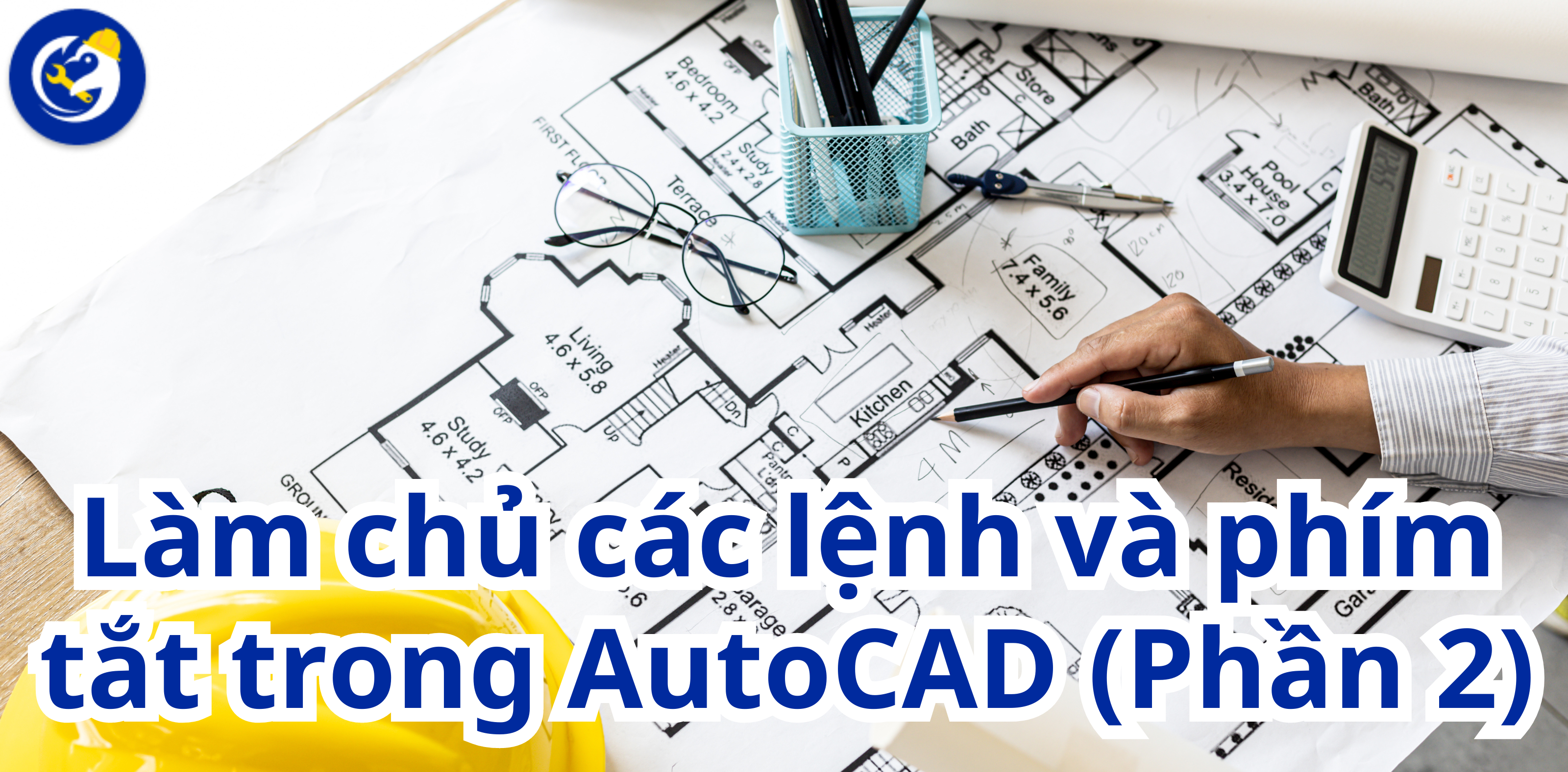 Làm chủ các lệnh và phím tắt trong AutoCAD (Phần 2)