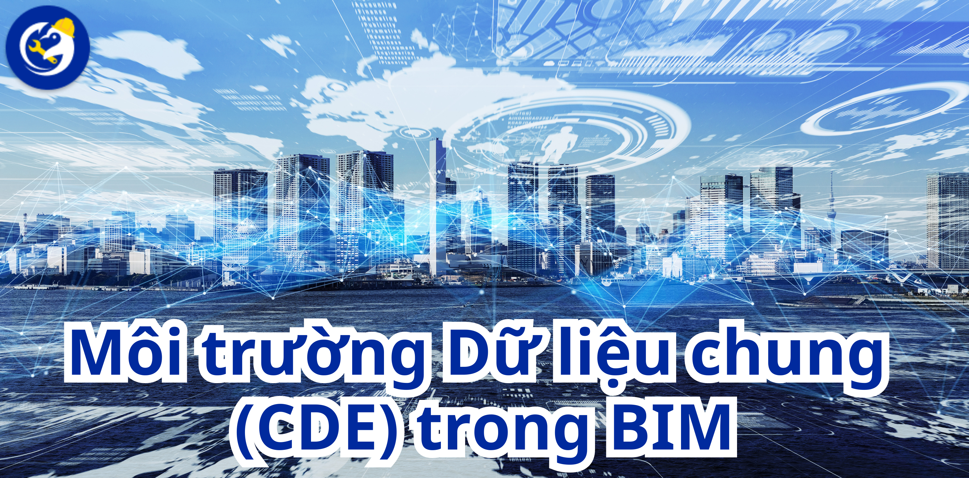 Môi trường Dữ liệu chung (CDE) trong BIM