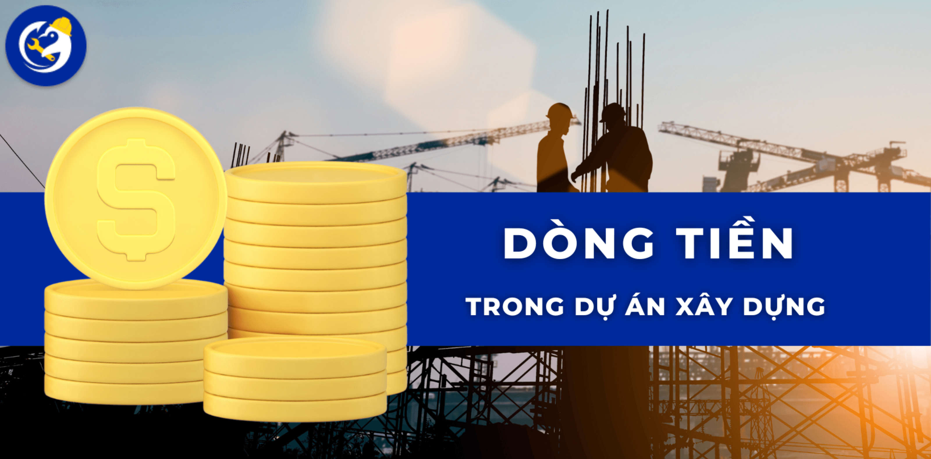 Quản Lý Dòng Tiền Xây Dựng (Phần 1)