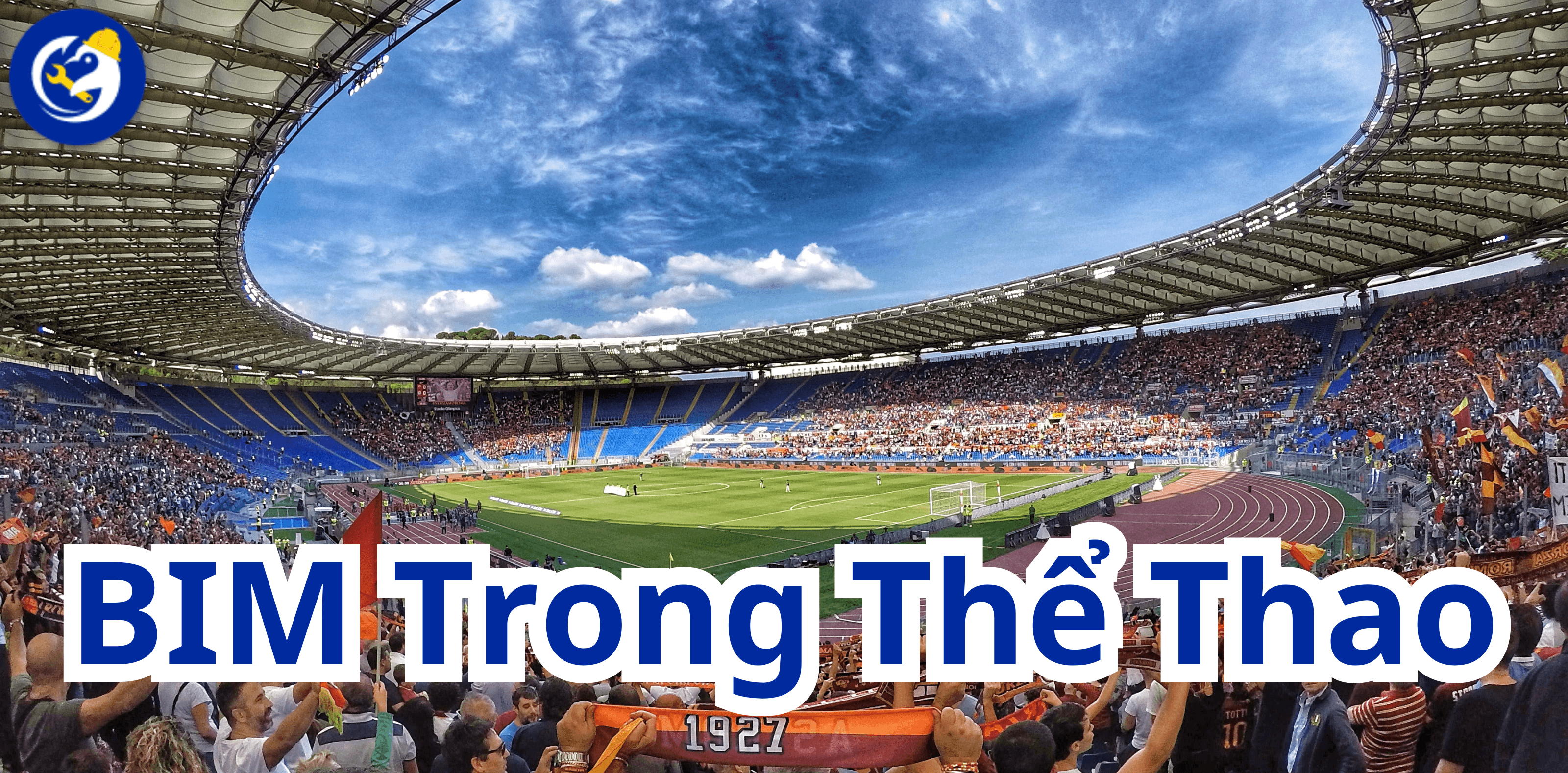 Sử Dụng BIM Trong Thể Thao