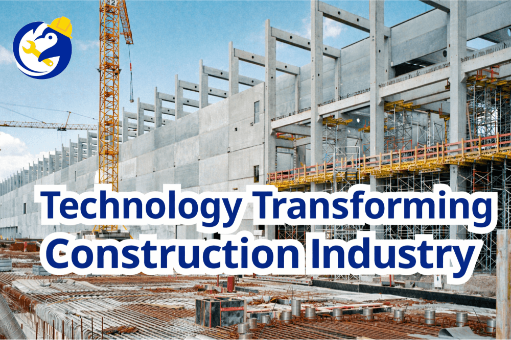 Top 6 Technologies Transforming the Modern Construction Industry