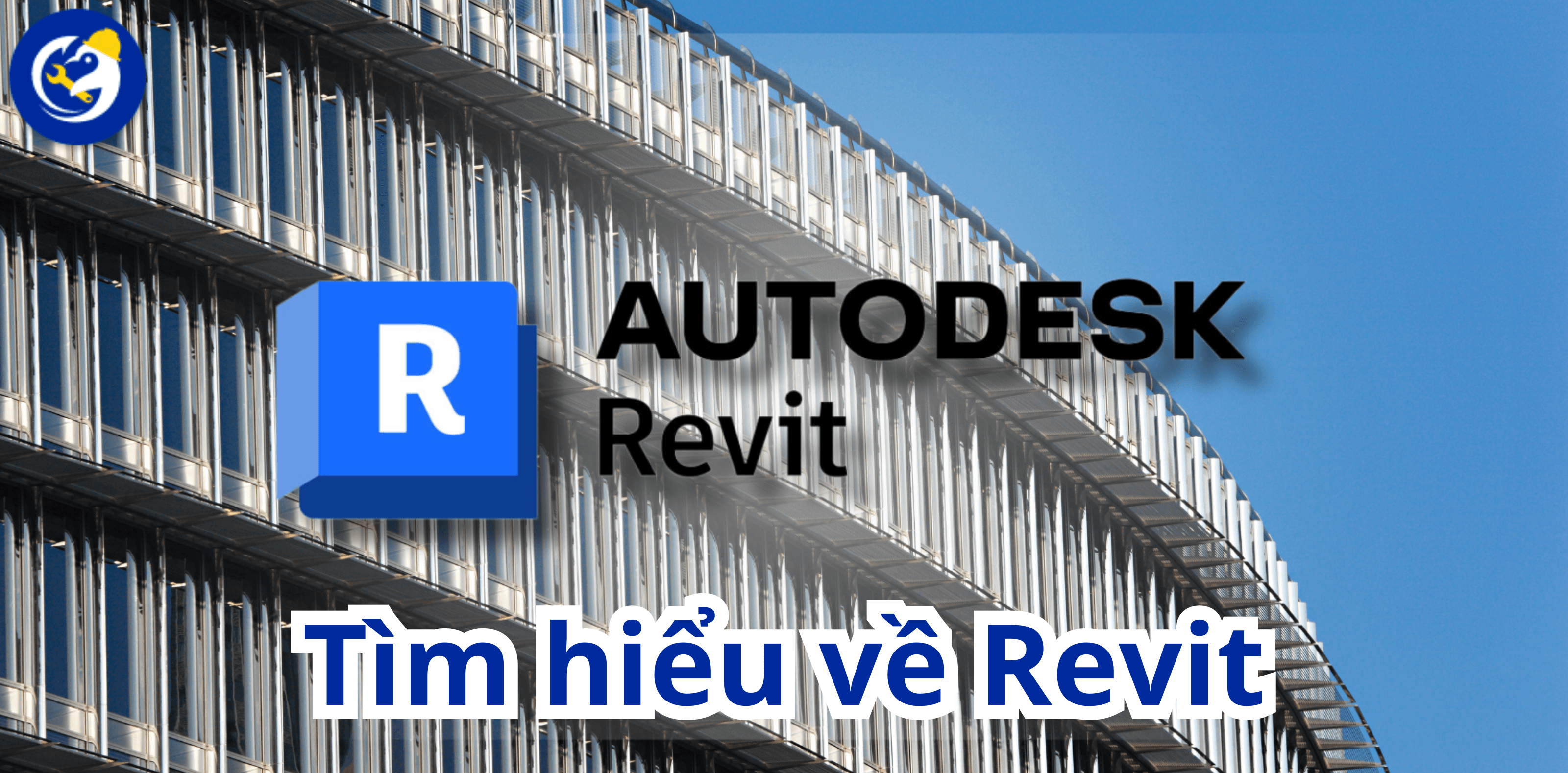 Tìm Hiểu Về Revit