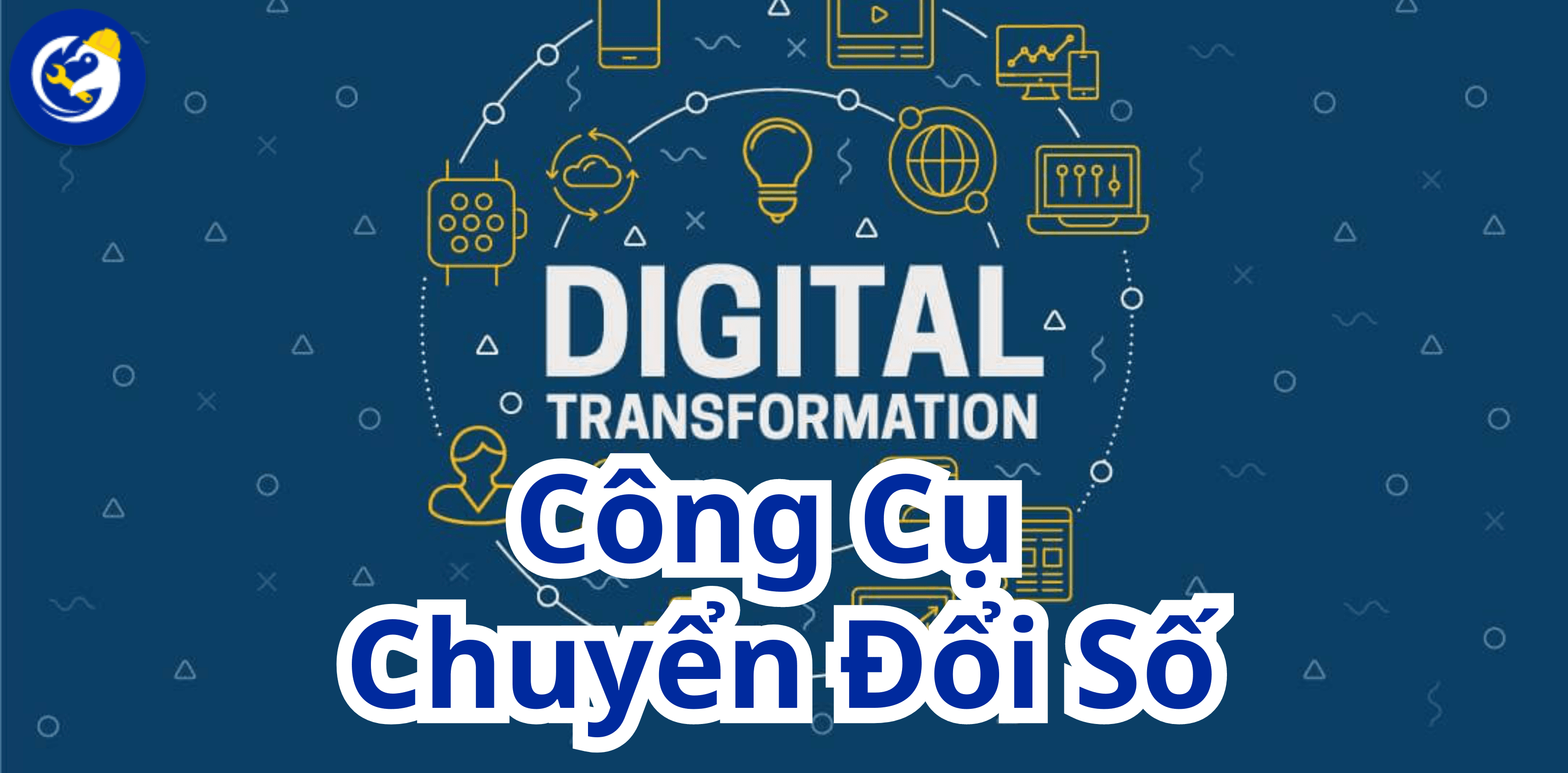 Top 3 Công Cụ Cần Thiết Để Chuyển Đổi Số