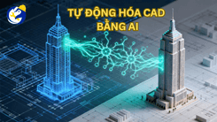 TỰ ĐỘNG HÓA BẢN VẼ CAD BẰNG AI
