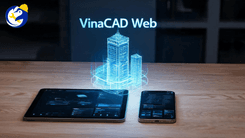 VinaCAD Web | Xem File DWG Trên Mọi Thiết Bị