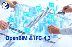 OpenBIM và IFC 4.3: Nền Tảng Kết Nối Dữ Liệu BIM